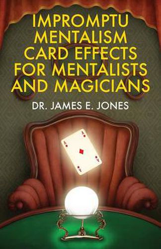 Cover image for Impromptu Mentalism Card Effects for Mentalists and Magicians