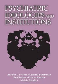 Cover image for Psychiatric Ideologies and Institutions