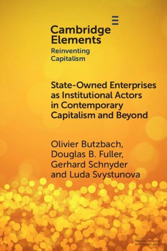 Cover image for State-Owned Enterprises as Institutional Actors in Contemporary Capitalism and Beyond