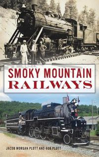 Cover image for Smoky Mountain Railways