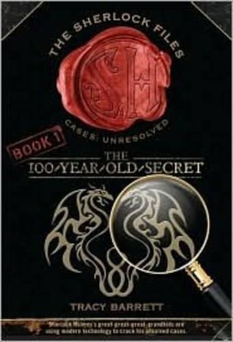 Cover image for The 100-Year-Old Secret: The Sherlock Files Book One