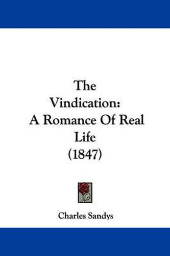 Cover image for The Vindication: A Romance of Real Life (1847)