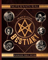 Cover image for Supernatural - The Men of Letters Bestiary Winchester