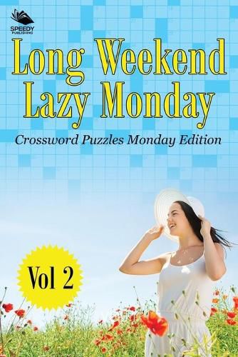 Cover image for Long Weekend Lazy Monday Vol 2: Crossword Puzzles Monday Edition