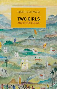 Cover image for Two Girls: And Other Essays