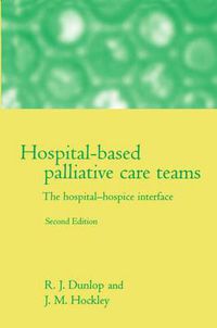 Cover image for Hospital-based Palliative Care Teams: The Hospital/Hospice Interface