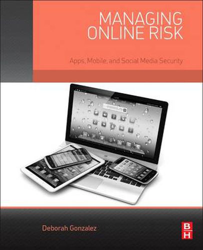 Cover image for Managing Online Risk: Apps, Mobile, and Social Media Security