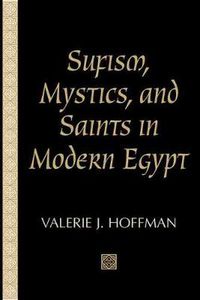 Cover image for Sufism, Mystics, and Saints in Modern Egypt