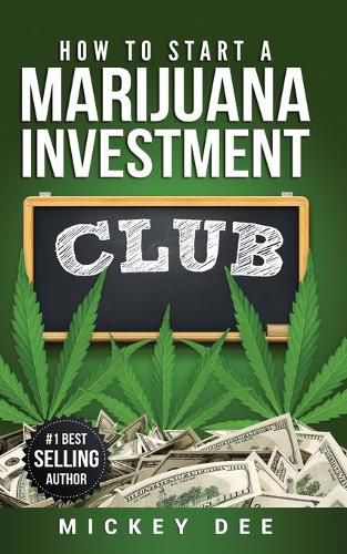 Cover image for How To Start A Marijuana Investment Club