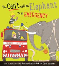 Cover image for You Can't Call an Elephant in an Emergency