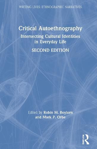 Critical Autoethnography: Intersecting Cultural Identities in Everyday Life