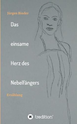 Cover image for Das einsame Herz des Nebelfangers: Erzahlung