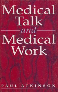 Cover image for Medical Talk and Medical Work