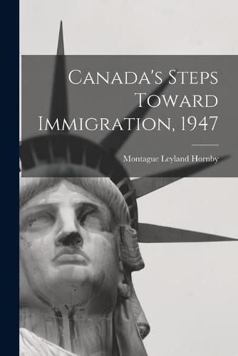 Cover image for Canada's Steps Toward Immigration, 1947