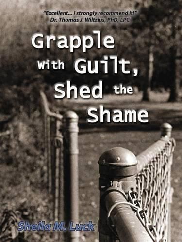 Cover image for Grapple with Guilt, Shed the Shame