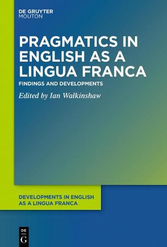 Cover image for Pragmatics in English as a Lingua Franca: Findings and Developments