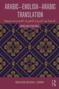 Cover image for Arabic-English-Arabic-English Translation: Issues and Strategies