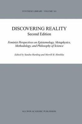 Cover image for Discovering Reality: Feminist Perspectives on Epistemology, Metaphysics, Methodology, and Philosophy of Science