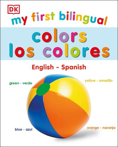 Cover image for My First Bilingual Colors / Los Colores