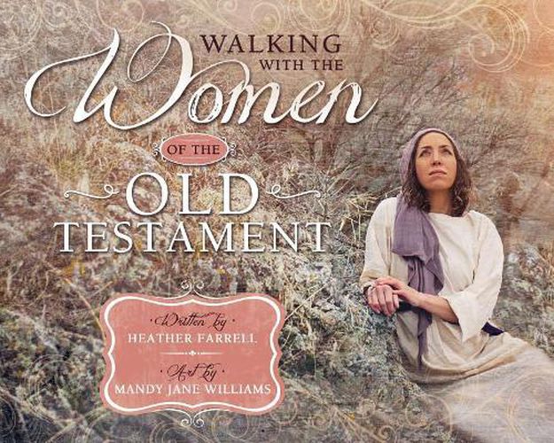 Cover image for Walking with the Women of the Old Testament
