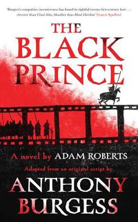 Cover image for The Black Prince: Adapted from an original script by Anthony Burgess