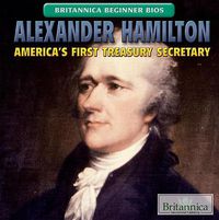 Cover image for Alexander Hamilton: America's First Treasury Secretary