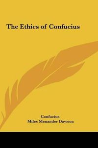 Cover image for The Ethics of Confucius