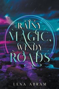 Cover image for Rainy Magic, Windy Roads