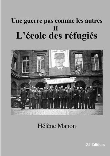 Cover image for Une guerre pas comme les autres - L'ecole des refugies