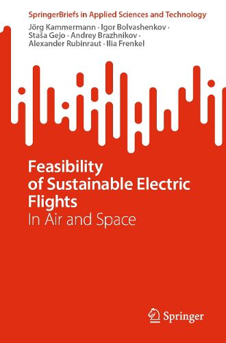 Feasibility of Sustainable Electric Flights, Joerg Kammermann, Igor ...