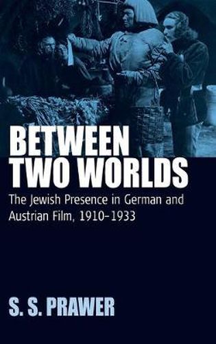 Cover image for Between Two Worlds: The Jewish Presence in German and Austrian Film, 1910-1933