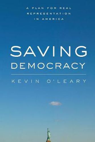 Cover image for Saving Democracy: A Plan for Real Representation in America