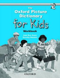 Cover image for The Oxford Picture Dictionary for Kids: Workbook