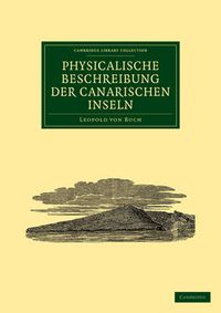 Cover image for Physicalische Beschreibung der Canarischen Inseln