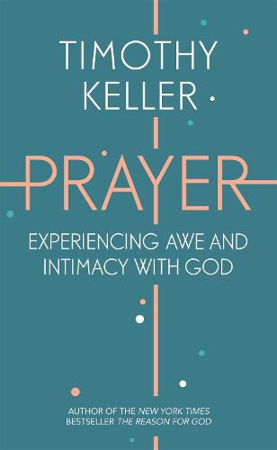 Cover image for Prayer: Experiencing Awe and Intimacy with God