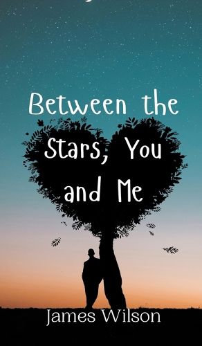 Cover image for Between the Stars, You and Me