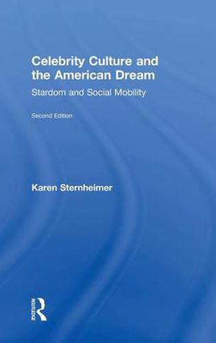Cover image for Celebrity Culture and the American Dream: Stardom and Social Mobility