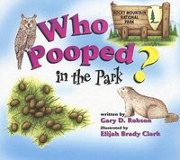 Cover image for Who Pooped in the Park? Rocky Mountain National Park: Scats and Tracks for Kids