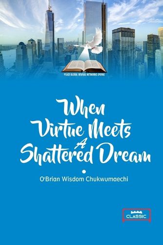 Cover image for When Virtue Meets A Shattered Dream