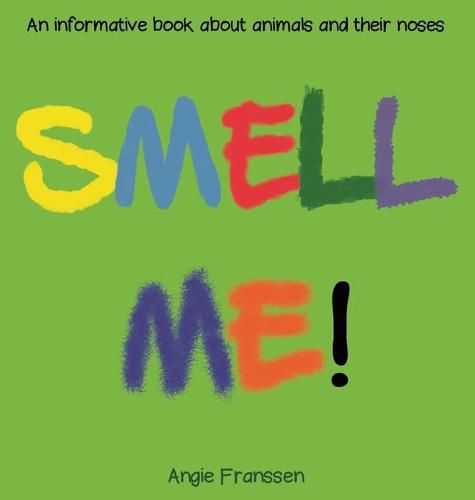 Cover image for Smell Me!: An informative book about animals and their noses