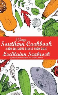 Cover image for Vintage Southern Cookbook: 2,000 Delicious Dishes From Dixie