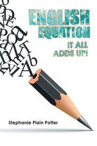 Cover image for English Equation: It All Adds Up!