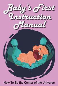 Cover image for Baby's First Instruction Manual