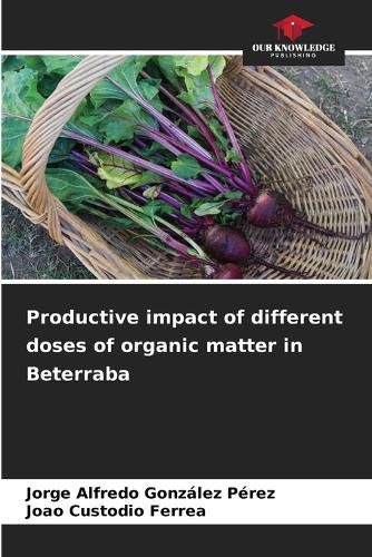 Cover image for Productive impact of different doses of organic matter in Beterraba