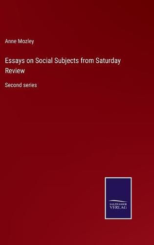 Essays on Social Subjects from Saturday Review: Second series