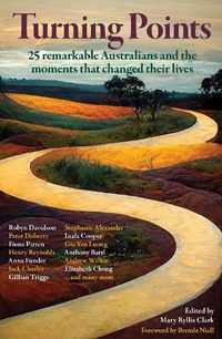 Cover image for Turning Points: 25 Remarkable Australians and the Moments That Changed Their Lives