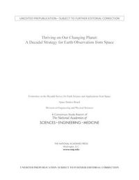 Cover image for Thriving on Our Changing Planet: A Decadal Strategy for Earth Observation from Space