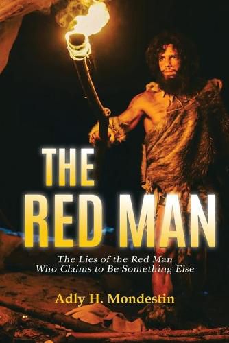 Cover image for The Red Man: The Lies of the Red Man Who Claims to Be Something Else