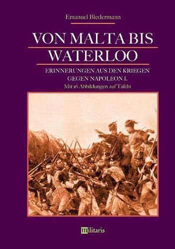 Cover image for Von Malta bis Waterloo: Erinnerungen aus den Kriegen gegen Napoleon I.