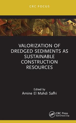 Cover image for Valorization of Dredged Sediments as Sustainable Construction Resources